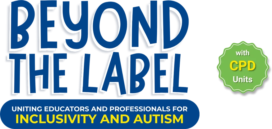 Beyond the Label: Uniting Educators and Professionals for Inclusivity and Autism